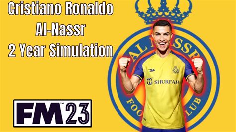 Cristiano Ronaldo Career Simulation At Al Nassr Fm Experiment