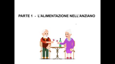 L Alimentazione Dell Anziano Parte 1 YouTube