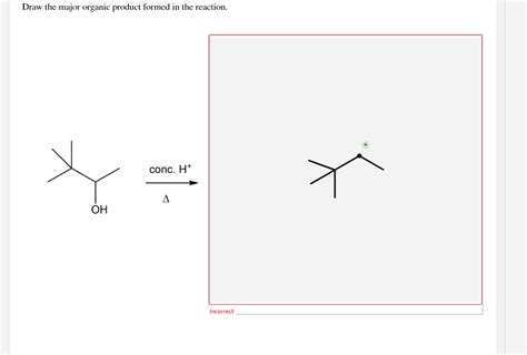 Draw The Major Organic Product Formed In The Following Reaction As A