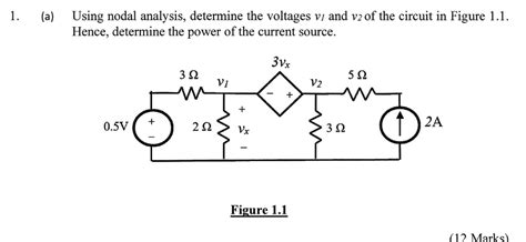 SOLVED A Using Nodal Analysis Determine The Voltages V L And V 2