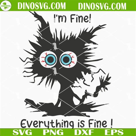 It S Fine I M Fine Everything Is Fine Svg Cute Black Cat Svg Sarcasm