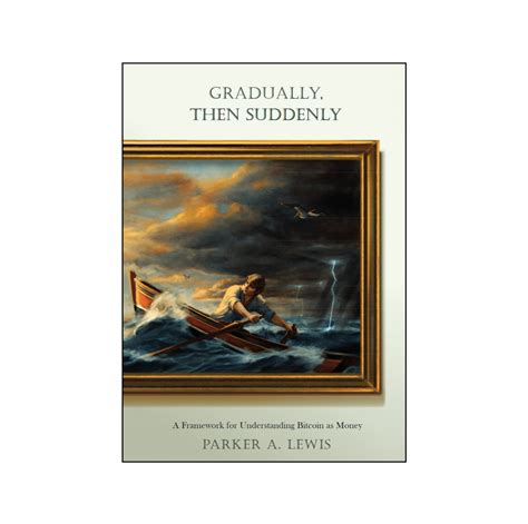 Gradually, Then Suddenly: Hardcover – Dr. Saifedean Ammous