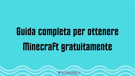 Guida Completa Per Ottenere Minecraft Gratuitamente