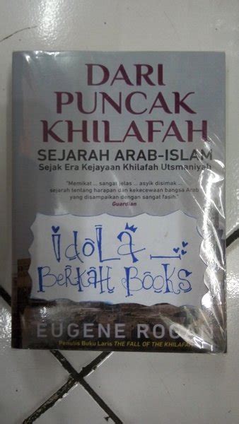 Jual Buku Dari Puncak Khilafah Eugene Rogan Di Lapak Toko Buku Idola