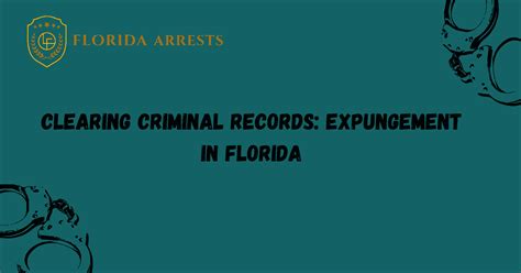 Clearing Criminal Records Expungement In Florida Fl