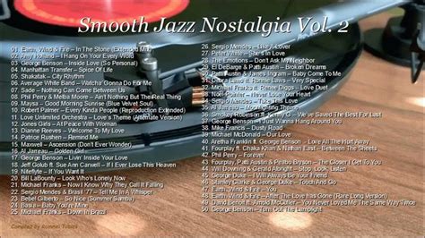 Smooth Jazz Nostalgia Vol 2 70s 80s And 90s Jazz Fusion Smooth Jazzr