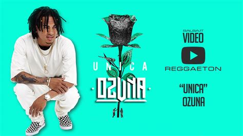 Unica Ozuna 2018 Reggaeton Official Video Salsait