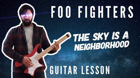 Foo Fighters The Sky Is A Neighborhood Guitar Lesson Tab Youtube