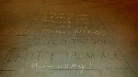 Pro Trump Anti Mexican Messages Chalked On California Campus As ‘chalkening’ Movement Spreads