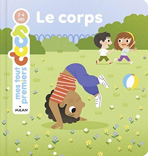 Le Corps Mes Tout Premiers Docs French Edition By Camille Laurans