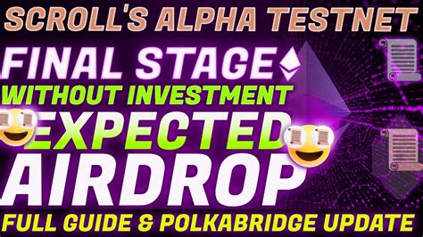 Scroll Alpha Testnet Final Stage Before Mainnet Lunch Expected Big