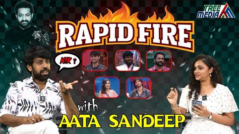 Rapid Fire With Aata Sandeep Bigg Boss Telugu Jr Ntr Aata