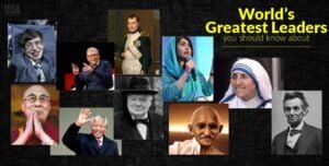 Top 10 World’s Greatest Leaders you should Know About 