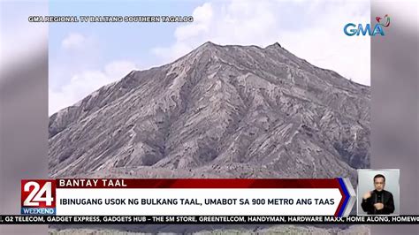 Ibinugang Usok Ng Bulkang Taal Umabot Sa 900 Metro Ang Taas 24 Oras