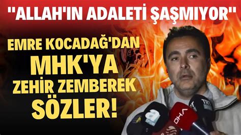 Emre Kocada Dan Mhk Ya Zehir Zemberek S Zler Allah N Adaleti