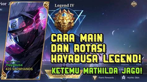 Cara Main Dan Rotasi Hayabusa Di Tier Legend Ketemu Mathilda Jago