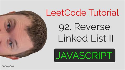 92 Reverse Linked List II JavaScript LeetCode Solution YouTube