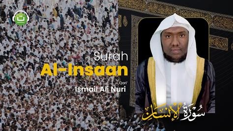 Surah Al Insaan سورة الانسان Full Terjemah Ismail Ali Nuri