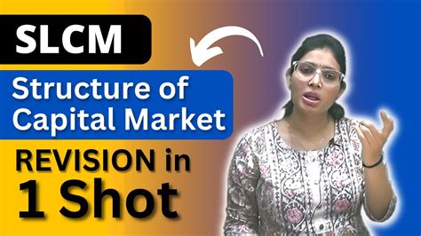 Structure Of Capital Market In SLCM Full Revision In One Shot SLCM CS