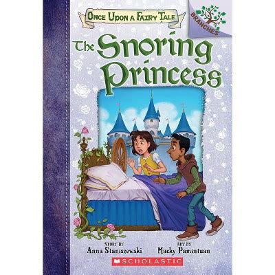 The Snoring Princess A Branches Book Once Upon A Fairy Tale 4 By