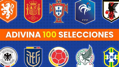 Adivina 100 SELECCIONES de Fútbol por su Escudo Selecciones del