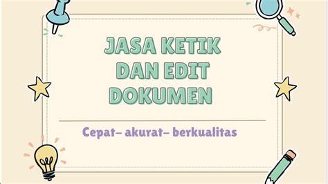 Jasa Ketik Atau Edit Dokumen Yang Cepat Dan Akurat