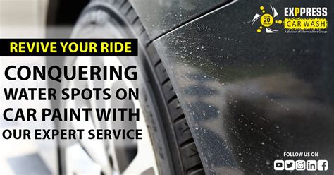 Revive Your Ride Conquering Water Spots On Car Paint With Our Expert Service Exppress Car Wash