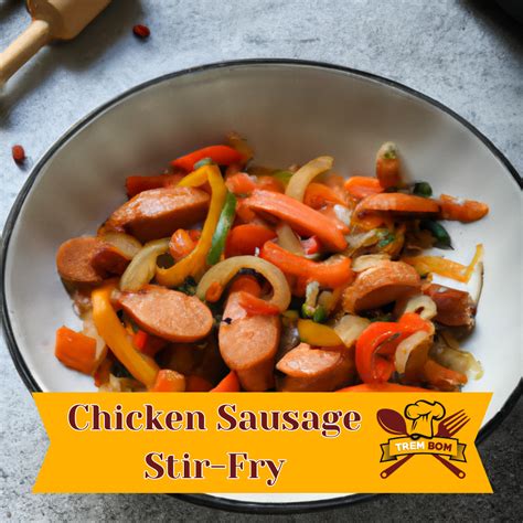 Chicken Sausage Stir Fry Recipe Quick Easy And Delicious Trembom