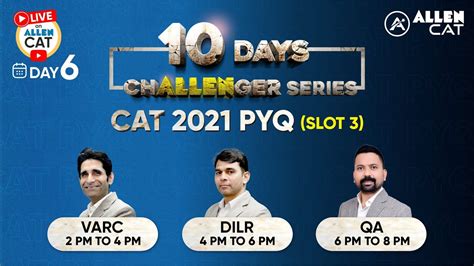 10 Days Ch𝐀𝐋𝐋𝐄𝐍ger Series Day 6 Cat 2021 Slot 3 Detailed Analysis