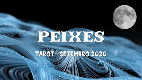 Previsão Para O Signo De Peixes No Mês De Stembro De 2020 Tarot Youtube