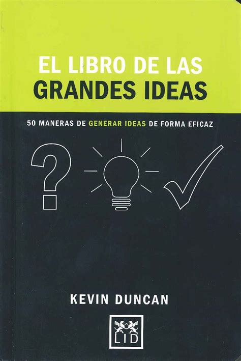 El Libro De Las Grandes Ideas 50 Maneras De Generar Ideas De Forma