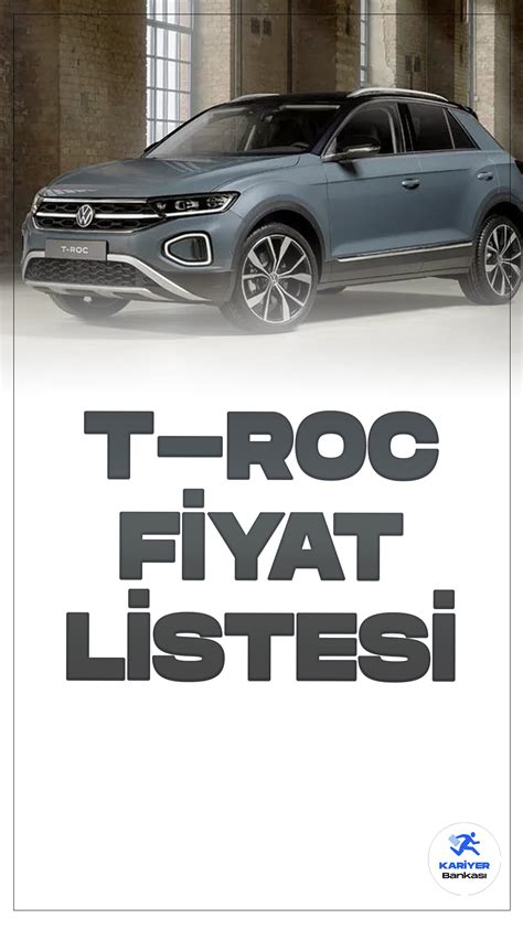 Volkswagen T Roc Haziran 2024 Fiyat Listesi Kariyer Bankası