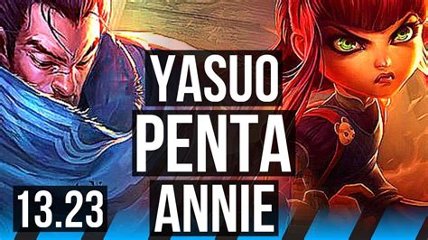 Yasuo Vs Annie Mid Penta M Mastery Games Comeback