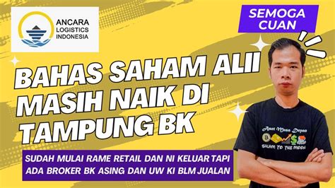 Bahas Saham Alii Masih Naik Di Tampung Asing Tapi Broker Ni Sudah