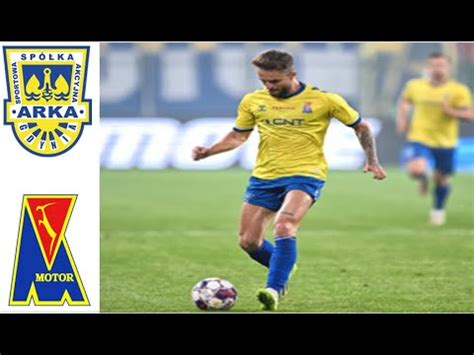 Arka Gdynia Motor Lublin Skr T Fina Liga Youtube