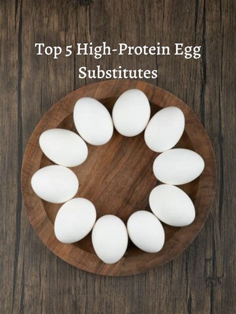 Top 5 High Protein Egg Substitutes