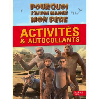 Pourquoi j ai pas mangé mon père Activités autocollants Activités