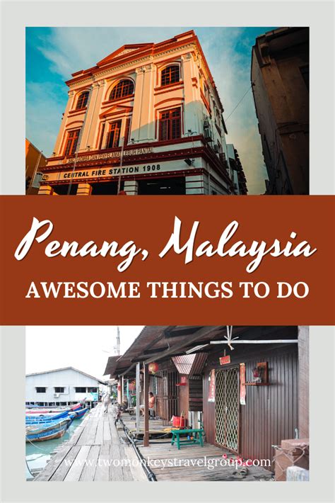 7 Awesome Things To Do In Penang Malaysia With Suggested Tours