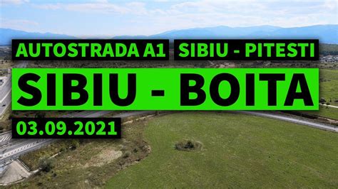 Autostrada A1 Sibiu Pitesti Lot 1 Sibiu Boita 03 09 2021 YouTube