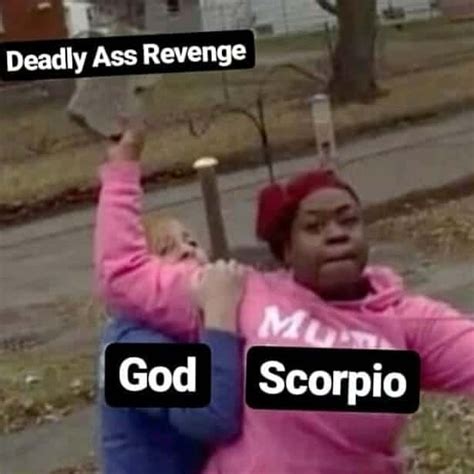 Scorpio Memes That Are Painfully Accurate Our Mindful Life Artofit