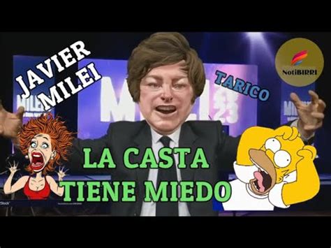 Javier Milei La Casta Tiene Miedo Tarico Genio El Mejor Humor