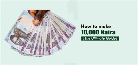 How To Make 10000 Naira In A Day The Ultimate Guide