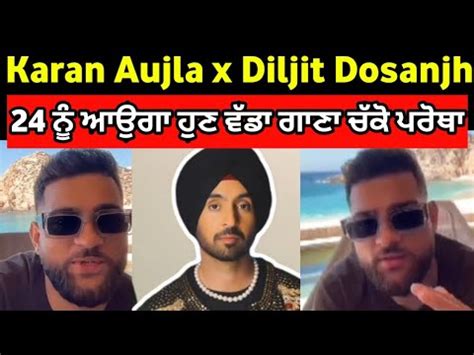 Karan Aujla X Diljit Dosanjh New Song Winning Speech Karan Aujla