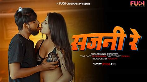 Sajani Re Fugi App Originals Hindi Uncut Sex Video