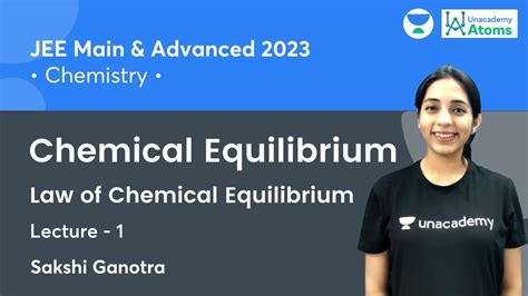 Chemical Equilibrium 1 Jee 2023 Iit Jee Chemistry Unacademy Atoms Sakshi Ganotra Youtube