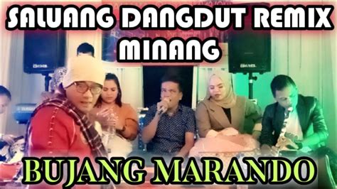 Saluang Dangdut Minang Bujang Marando Di Alek Gadang Rang Saniangbaka