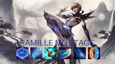 Camille Montage 1 League Of Legends Best Camille Plays 2020 Youtube