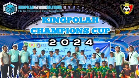 LIVE KINGPOLAH CHAMPIONS CUP 2024 YouTube