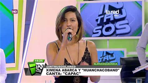 Ximena Abarca Junto A Huanchacoband Nos Canta Capac Youtube