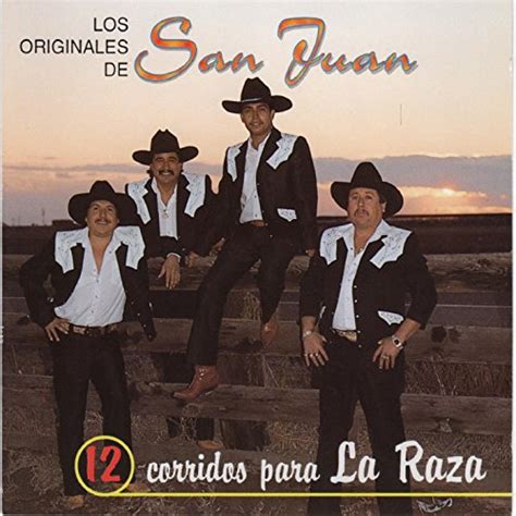 Reproducir 12 Corridos Para La Raza De Los Originales De San Juan En